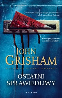 Ostatni sprawiedliwy - John Grisham, Krzysztof Obłucki