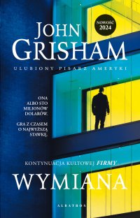 Wymiana - John Grisham, Andrzej Szulc
