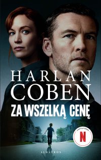 Za wszelką cenę. Wydanie filmowe - Harlan Coben, Robert Waliś