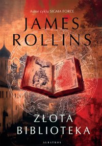 Złota biblioteka - Robert Ginalski, James Rollins