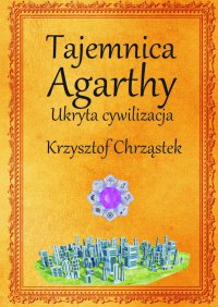 Tajemnica Agarthy - Krzysztof Chrząstek