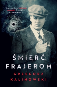 Śmierć frajerom - Grzegorz Kalinowski