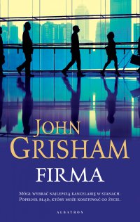 Firma - John Grisham, John Grisham