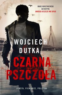 Czarna pszczoła - Wojciech Dutka, Wojciech Dutka