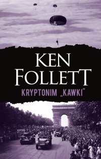 Kryptonim Kawki - Ken Follett, Ken Follett