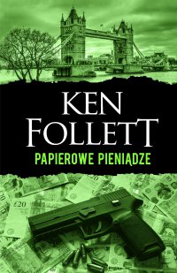 Papierowe pieniądze - Ken Follett, Ken Follett