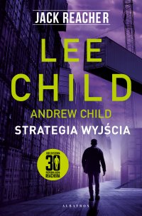 Strategia wyjścia - Lee Child, Robert Ginalski, Andrew Child