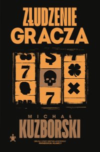Złudzenie gracza - Michał Kuzborski