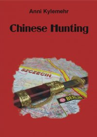 Chinese Hunting - Anni Kylemehr