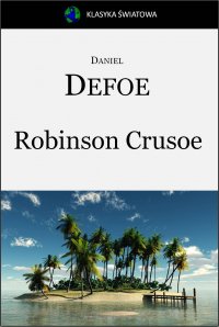 Robinson Crusoe - Franciszek Mirandola, Daniel Defoe