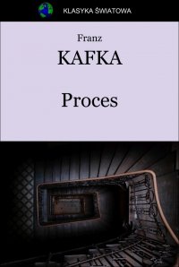 Proces - Opracowanie zbiorowe , Franz Kafka