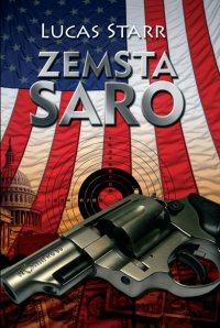 Zemsta Saro - Jarosław Zachwieja, Lucas Starr