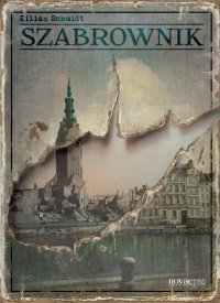 Szabrownik - Kilian Schmidt