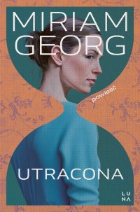 Utracona - Miriam Georg
