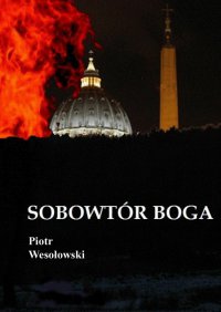 Sobowtór Boga - Piotr Wesołowski