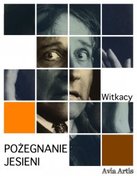 Pożegnanie jesieni - Stanisław Ignacy Witkiewicz