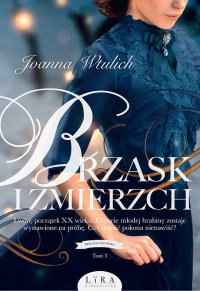 Brzask i zmierzch. Trylogia lwowska. Tom 3 - Joanna Wtulich