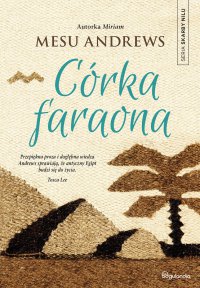 Córka Faraona. Skarby Nilu - Mesu Andrews, Dominika Głowa