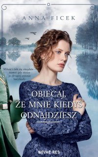 Obiecaj, że mnie kiedyś odnajdziesz - Anna Ficek
