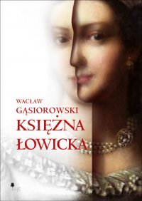 Księżna łowicka - Wacław Gąsiorowski