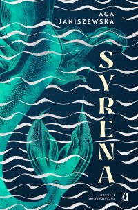 Syrena. Powieść terapeutyczna - 