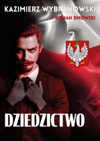 Dziedzictwo - Roman Dmowski, Kazimierz Wybranowski