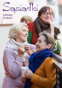 Sąsiadki - Jadwiga Grabara