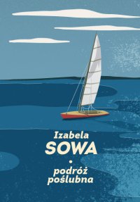 Podróż poślubna - Izabela Sowa