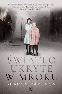 Światło ukryte w mroku - Urszula Gardner,  Sharon Cameron