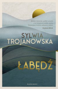 Łabędź - Sylwia Trojanowska