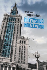 Kryzysowa narzeczona - Andrzej Mogielnicki