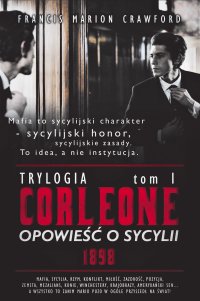 Corleone. Opowieść o Sycylii. Tom 1. 1898 - Francis Marion Crawford