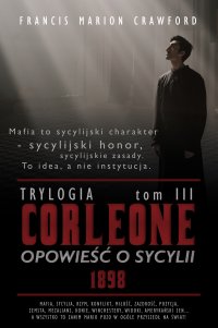 Corleone. Opowieść o Sycylii. Tom 3. 1898 - Francis Marion Crawford