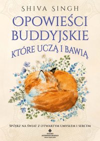 Opowieści buddyjskie, które uczą i bawią - Maria Stożek, Shiva Singh