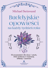 Buddyjskie opowieści na każdy tydzień roku - 