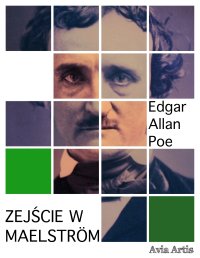 Zejście w Maelström - 