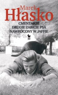 Cmentarze, Drugie zabicie psa, Nawrócony w Jaffie - Marek Hłasko