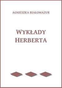 Wykłady Herberta - Agnieszka Białomazur