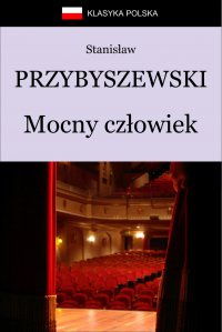 Mocny człowiek - Stanisław Przybyszewski