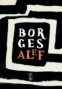 Alef - Jorge Luis Borges, Andrzej Sobol-Jurczykowski