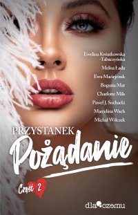 Przystanek pożądanie. Tom 2 - Opracowanie zbiorowe , Opracowanie zbiorowe , Opracowanie zbiorowe , Opracowanie zbiorowe 