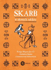 Skarb w słowach zaklęty. Księga Magana Jari Ce Abubakara Imama z komentarzem kulturowym - Opracowanie zbiorowe , Pawlak Nina 