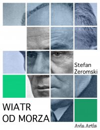 Wiatr od morza - Stefan Żeromski