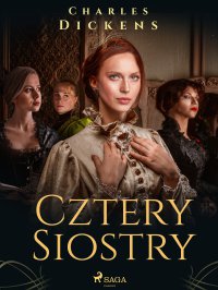 Cztery siostry - Charles Dickens