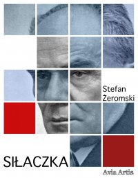 Siłaczka - Stefan Żeromski
