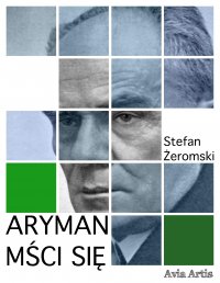 Aryman mści się - Stefan Żeromski