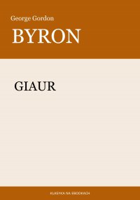 Giaur - Adam Mickiewicz, George Gordon Byron