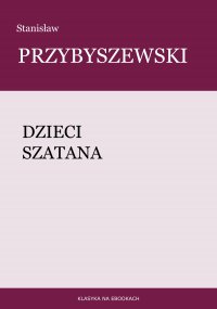 Dzieci szatana - Stanisław Przybyszewski