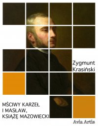 Mściwy karzeł i Masław, książę mazowiecki - Zygmunt Krasiński