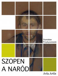 Szopen a Naród - Stanisław Przybyszewski